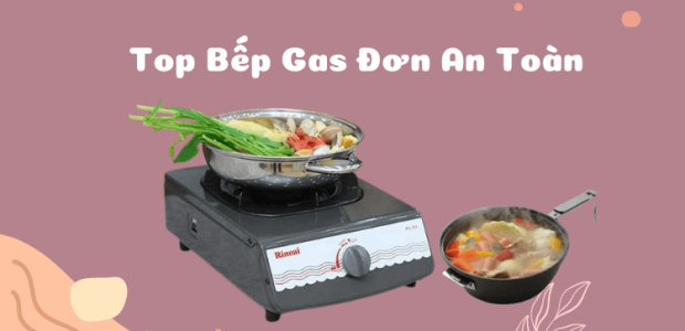 top-bep-gas-don-an-toan