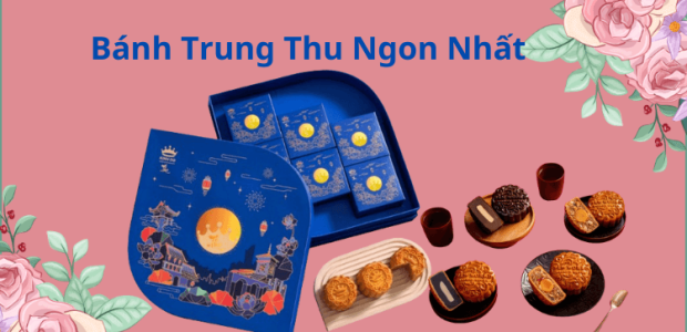 thuong-hieu-banh-trung-thu-ngon-nhat